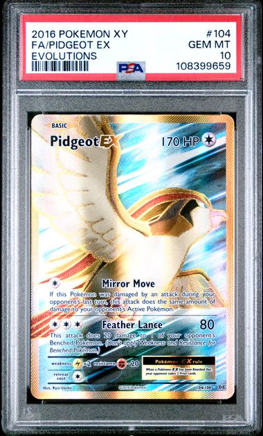 2016 POKEMON XY EVOLUTIONS #104 FA/PIDGEOT EX EVOLUTIONS PSA 10